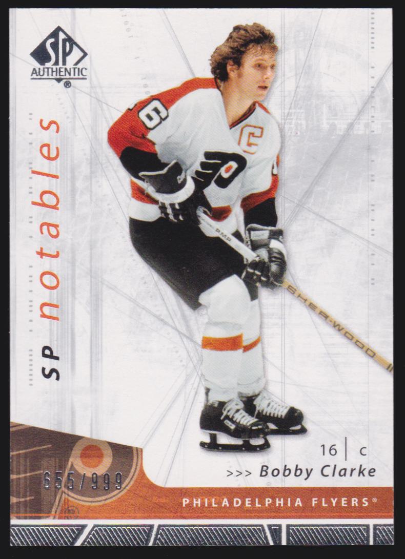(image for) 2006-07 SP Authentic #147 Bobby Clarke Notables 655/999