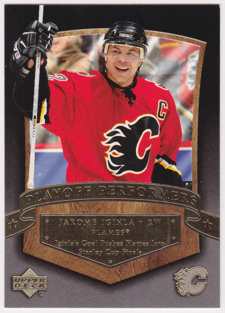 2005-06 Upper Deck Playoff Performers #PP1 Jarome Iginla (image for) 2005-06 Upper Deck Playoff Performers #PP1 Jarome Iginla