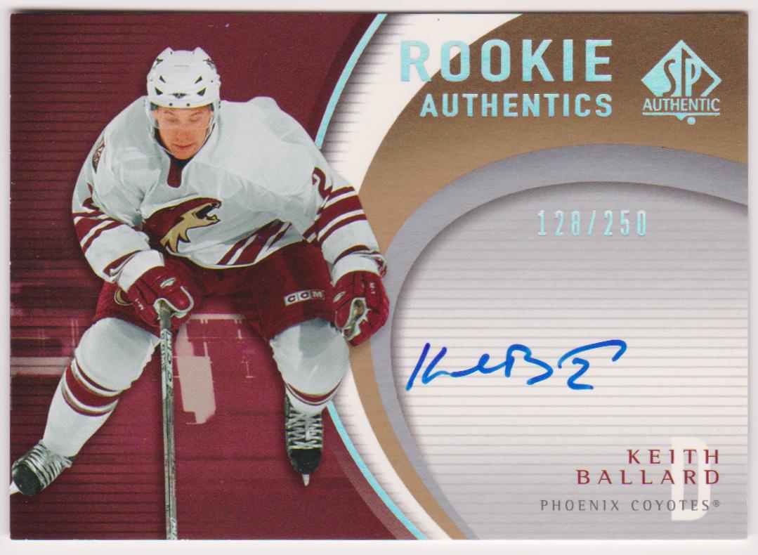 2005-06 SP Authentic Rookie Authentics #RAKB Keith Ballard - AUTO RC Year - 128/250 (image for) 2005-06 SP Authentic Rookie Authentics #RAKB Keith Ballard - AUTO RC Year - 128/250