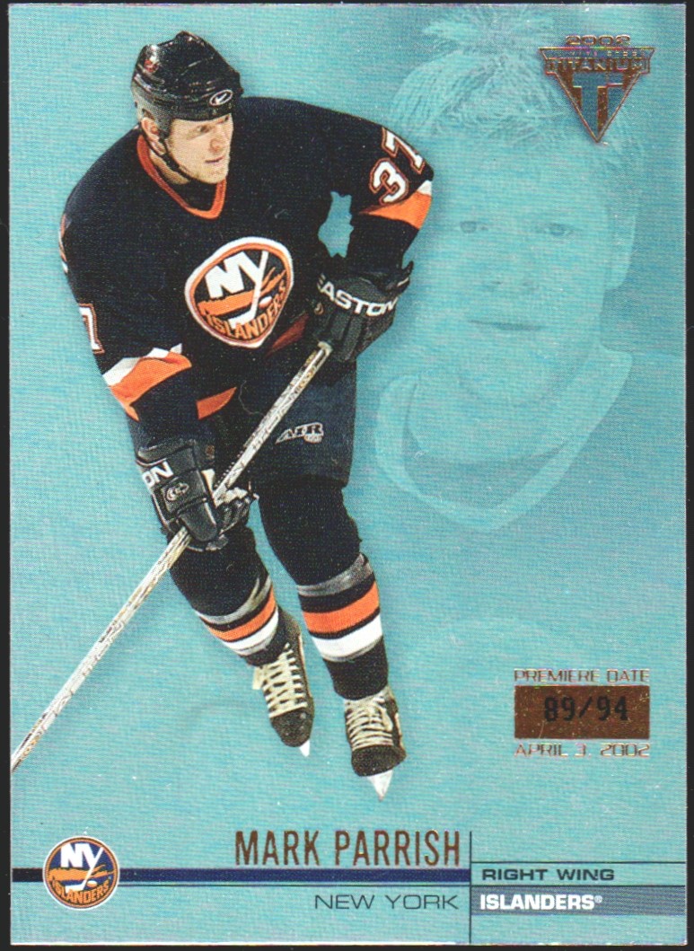 2001-02 Titanium Premiere Date #89 Mark Parrish 89/94 (image for) 2001-02 Titanium Premiere Date #89 Mark Parrish 89/94
