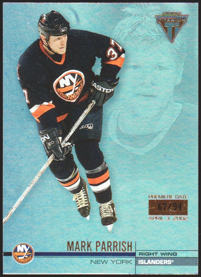 2001-02 Titanium Premiere Date #89 Mark Parrish 67/94 (image for) 2001-02 Titanium Premiere Date #89 Mark Parrish 67/94