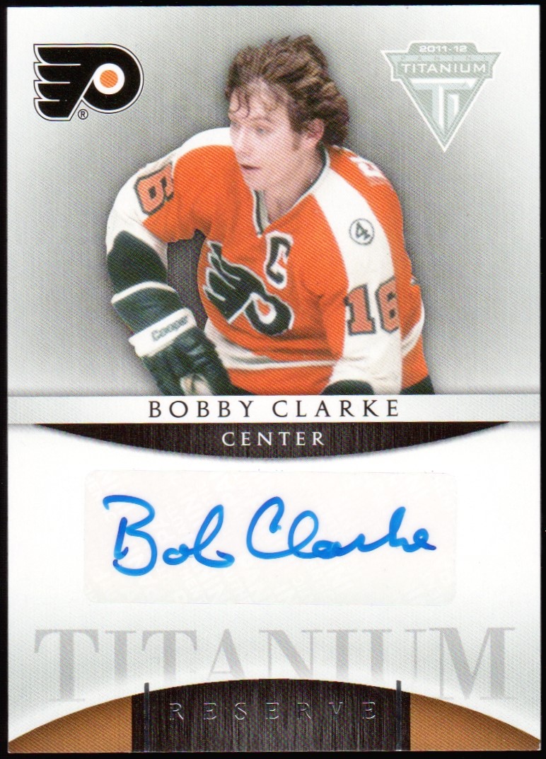 2011-12 Panini Titanium Reserve Autographs #5 Bobby Clarke (image for) 2011-12 Panini Titanium Reserve Autographs #5 Bobby Clarke