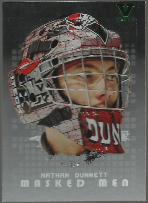 2008-09 Between The Pipes Masked Men #MM35 Nathan Dunnett Vault (image for) 2008-09 Between The Pipes Masked Men #MM35 Nathan Dunnett Vault